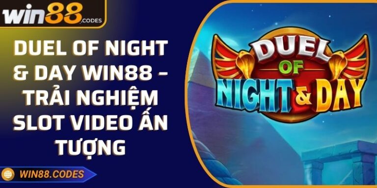 Duel Of Night & Day Win88 – Trải Nghiệm Slot Video Ấn Tượng 2 Duel Of Night & Day Win88 – Trải Nghiệm Slot Video Ấn Tượng