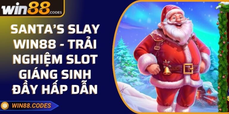 Santa’s Slay Win88 - Trải Nghiệm Slot Giáng Sinh Đầy Hấp Dẫn 4 Santa’s Slay Win88 - Trải Nghiệm Slot Giáng Sinh Đầy Hấp Dẫn