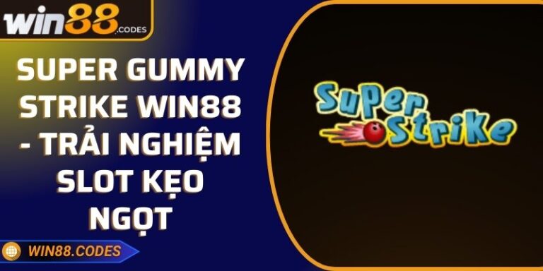 Super Gummy Strike Win88 - Trải Nghiệm Slot Kẹo Ngọt 3 Super Gummy Strike Win88 - Trải Nghiệm Slot Kẹo Ngọt