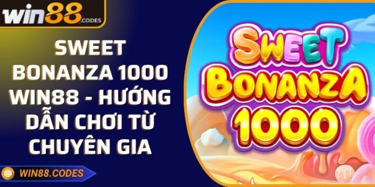 Sweet Bonanza 1000 Win88 - Hướng Dẫn Chơi Từ Chuyên Gia 1 Sweet Bonanza 1000 Win88 - Hướng Dẫn Chơi Từ Chuyên Gia